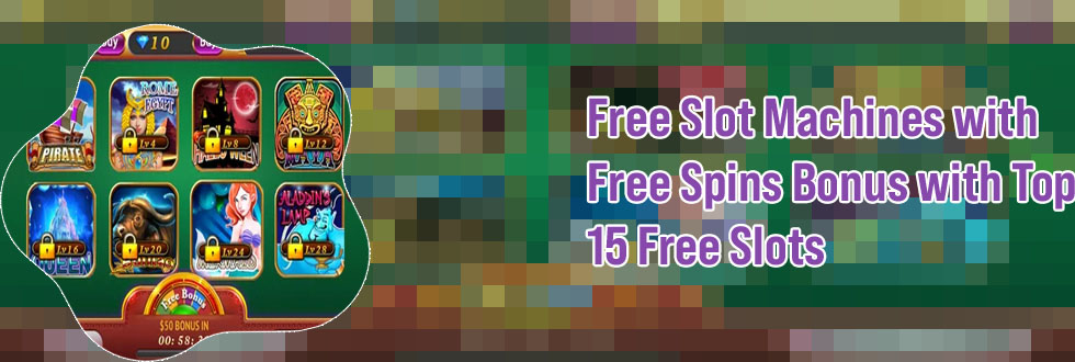 Free slot machine games with bonus rounds